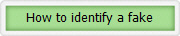 How to identify a fake